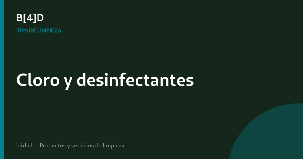 Cómo elegir el cloro y desinfectante adecuado para cada uso