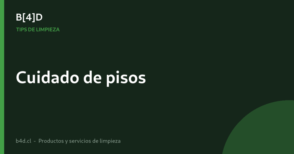 Limpieza de pisos según el material: madera, cerámica y flotante