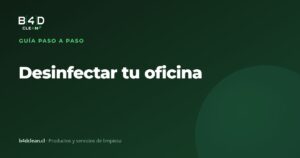 Cómo desinfectar correctamente tu oficina o local