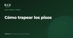 Cómo trapear los pisos correctamente paso a paso