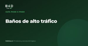 Cómo limpiar baños de alto tráfico paso a paso