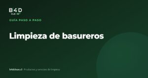 Cómo limpiar y desinfectar basureros y contenedores paso a paso